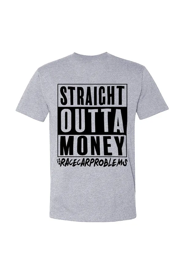 Straight Outta Money Racecar Problems T-shirts