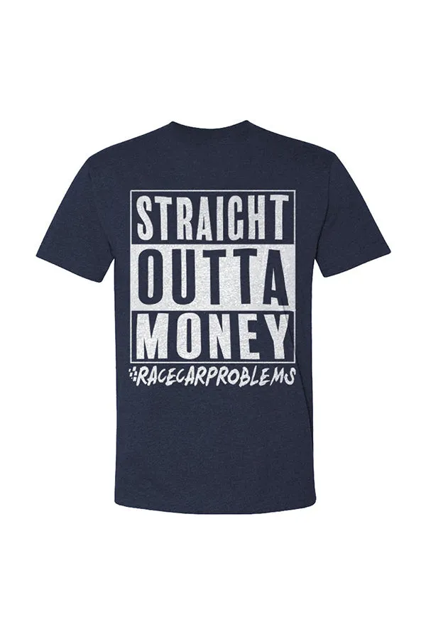 Straight Outta Money Racecar Problems T-shirts
