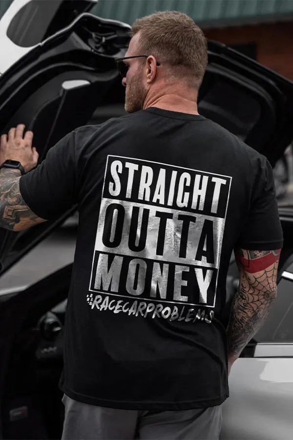 Straight Outta Money Racecar Problems T-shirts